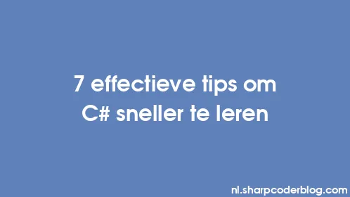 7 effectieve tips om C# sneller te leren - Thumbnail