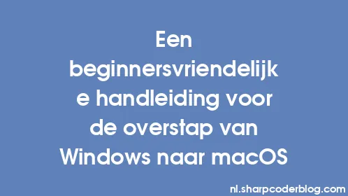 Een beginnersvriendelijke handleiding voor de overstap van Windows naar macOS - Thumbnail