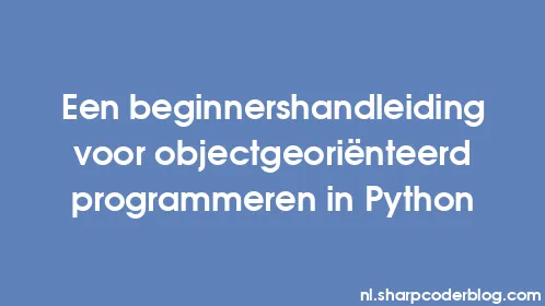 Een beginnershandleiding voor objectgeoriënteerd programmeren in Python - Thumbnail