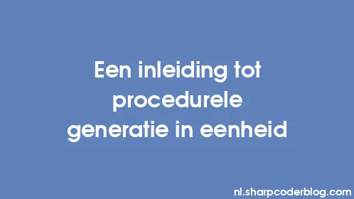 Een inleiding tot procedurele generatie in eenheid - Thumbnail