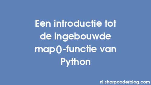 Een introductie tot de ingebouwde map()-functie van Python - Thumbnail