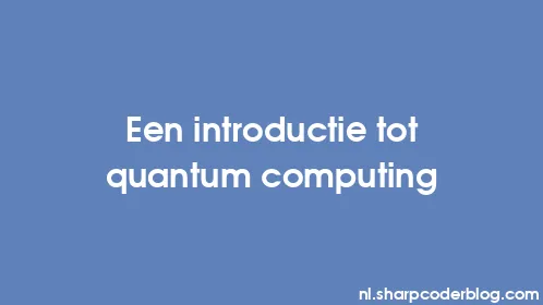 Een introductie tot quantum computing - Thumbnail