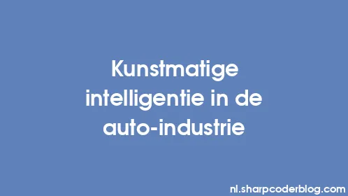 Kunstmatige intelligentie in de auto-industrie - Thumbnail