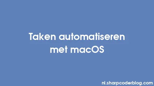 Taken automatiseren met macOS - Thumbnail