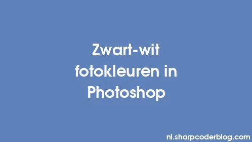 Zwart-wit fotokleuren in Photoshop - Thumbnail