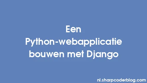 Een Python-webapplicatie bouwen met Django - Thumbnail