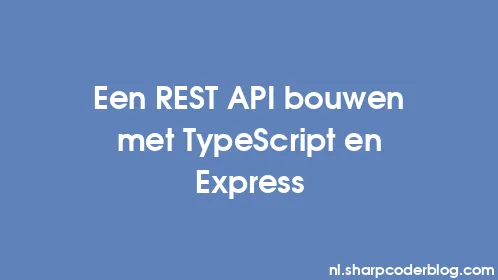 Een REST API bouwen met TypeScript en Express - Thumbnail