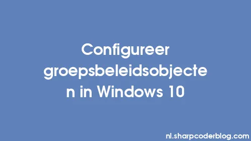 Configureer groepsbeleidsobjecten in Windows 10 - Thumbnail