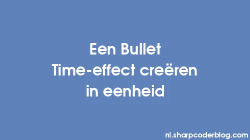 Een Bullet Time-effect creëren in eenheid - Thumbnail