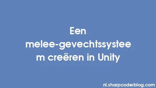 Een melee-gevechtssysteem creëren in Unity - Thumbnail