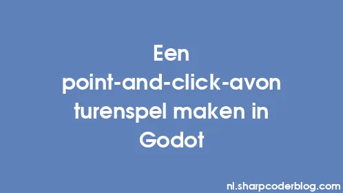 Een point-and-click-avonturenspel maken in Godot - Thumbnail
