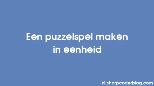 Een puzzelspel maken in eenheid - Thumbnail
