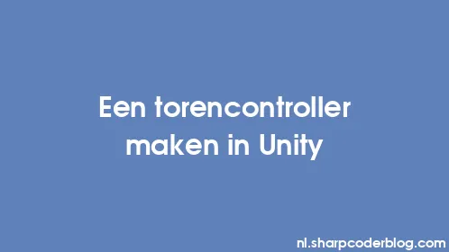 Een torencontroller maken in Unity - Thumbnail