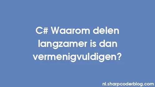C# Waarom delen langzamer is dan vermenigvuldigen? - Thumbnail