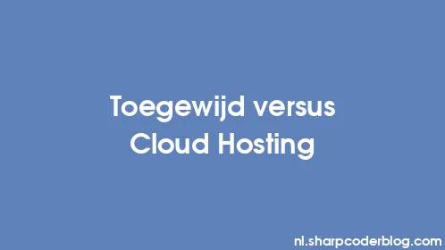 Toegewijd versus Cloud Hosting - Thumbnail