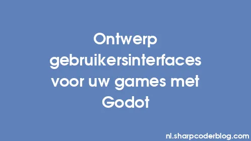 Ontwerp gebruikersinterfaces voor uw games met Godot - Thumbnail