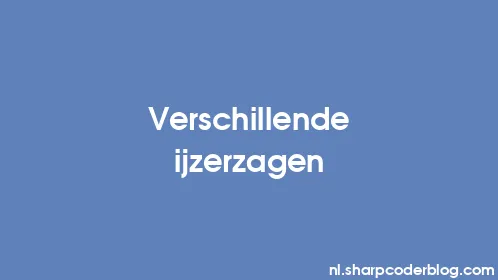 Verschillende ijzerzagen - Thumbnail