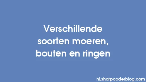 Verschillende soorten moeren, bouten en ringen - Thumbnail