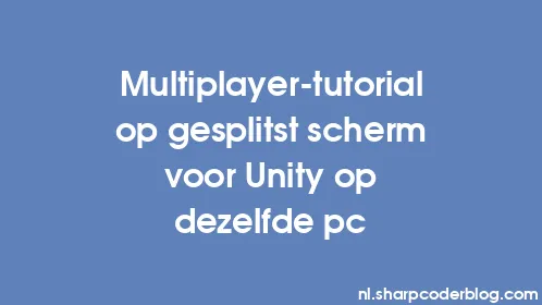 Multiplayer-tutorial op gesplitst scherm voor Unity op dezelfde pc - Thumbnail