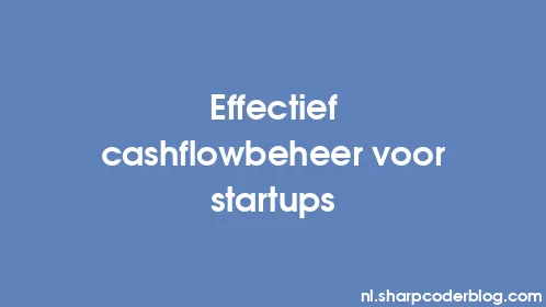 Effectief cashflowbeheer voor startups - Thumbnail