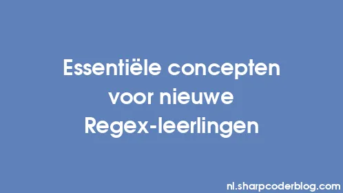 Essentiële concepten voor nieuwe Regex-leerlingen - Thumbnail