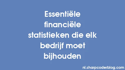 Essentiële financiële statistieken die elk bedrijf moet bijhouden - Thumbnail