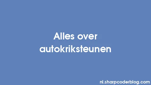 Alles over autokriksteunen - Thumbnail