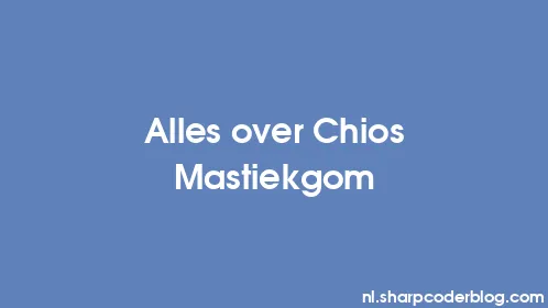 Alles over Chios Mastiekgom - Thumbnail