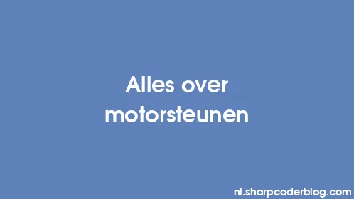 Alles over motorsteunen - Thumbnail