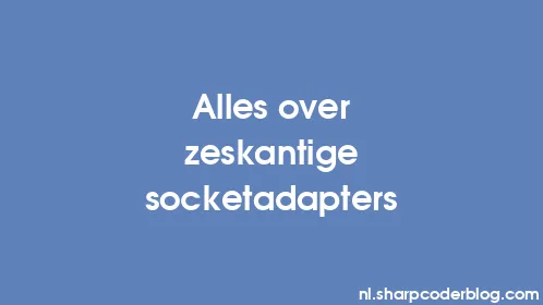 Alles over zeskantige socketadapters - Thumbnail