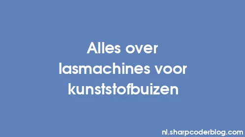 Alles over lasmachines voor kunststofbuizen - Thumbnail
