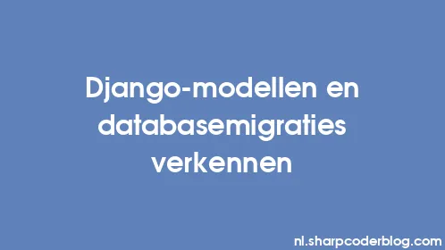 Django-modellen en databasemigraties verkennen - Thumbnail
