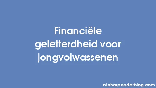 Financiële geletterdheid voor jongvolwassenen - Thumbnail