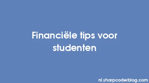 Financiële tips voor studenten - Thumbnail