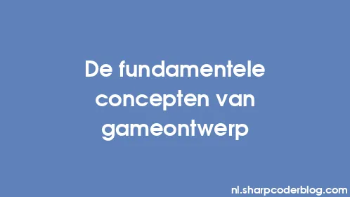 De fundamentele concepten van gameontwerp - Thumbnail