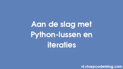 Aan de slag met Python-lussen en iteraties - Thumbnail