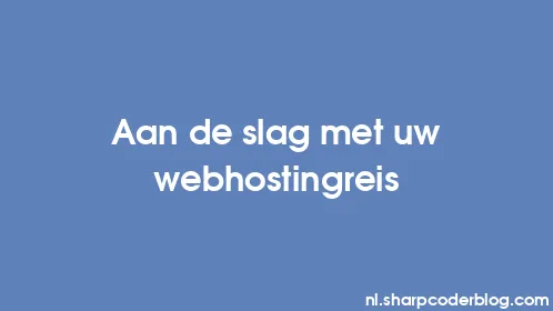 Aan de slag met uw webhostingreis - Thumbnail