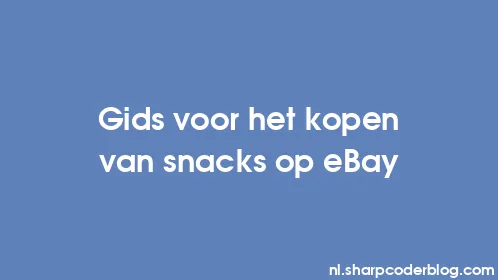 Gids voor het kopen van snacks op eBay - Thumbnail