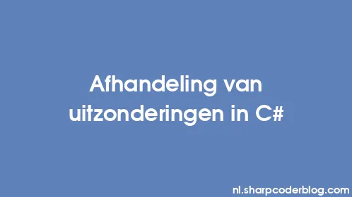 Afhandeling van uitzonderingen in C# - Thumbnail