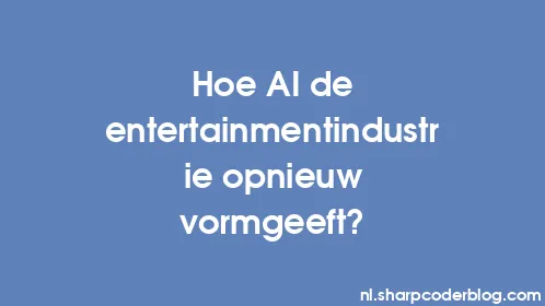 Hoe AI de entertainmentindustrie opnieuw vormgeeft? - Thumbnail