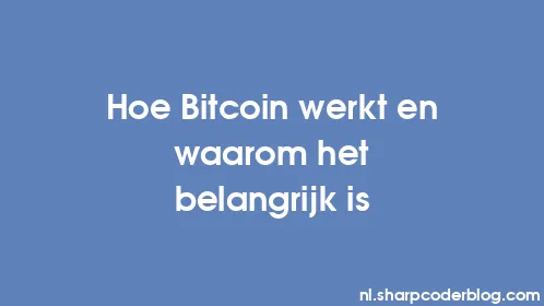Hoe Bitcoin werkt en waarom het belangrijk is - Thumbnail