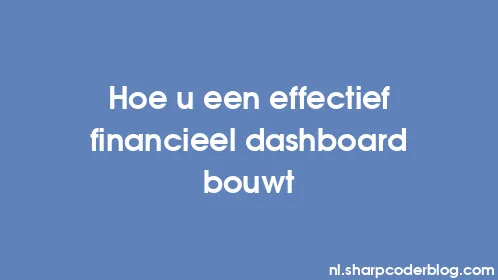 Hoe u een effectief financieel dashboard bouwt - Thumbnail