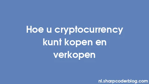 Hoe u cryptocurrency kunt kopen en verkopen - Thumbnail