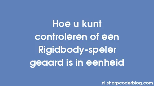Hoe u kunt controleren of een Rigidbody-speler geaard is in eenheid - Thumbnail