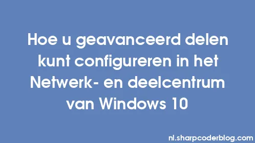 Hoe u geavanceerd delen kunt configureren in het Netwerk- en deelcentrum van Windows 10 - Thumbnail