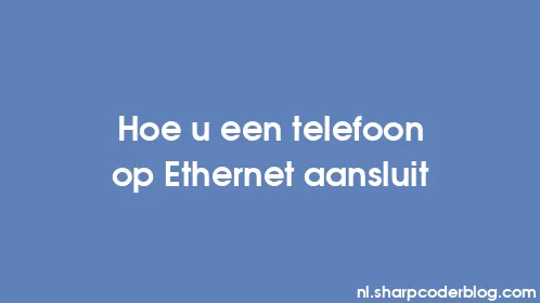 Hoe u een telefoon op Ethernet aansluit - Thumbnail