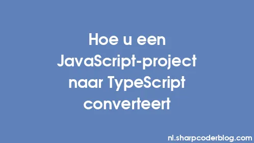 Hoe u een JavaScript-project naar TypeScript converteert - Thumbnail