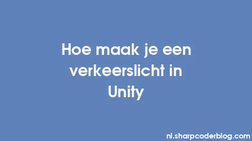 Hoe maak je een verkeerslicht in Unity - Thumbnail