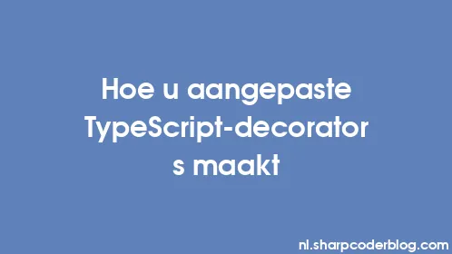 Hoe u aangepaste TypeScript-decorators maakt - Thumbnail
