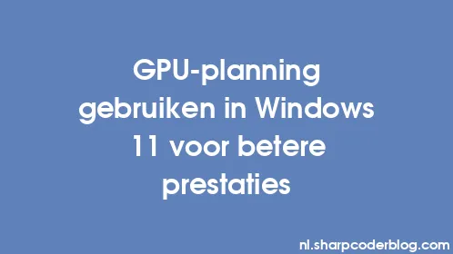 GPU-planning gebruiken in Windows 11 voor betere prestaties - Thumbnail